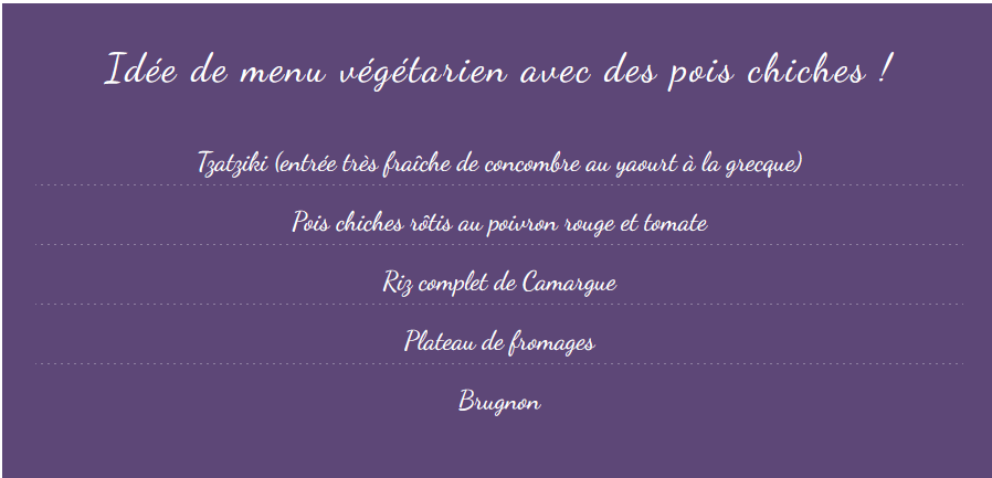 Idée de menu végétarien avec des pois chiches !